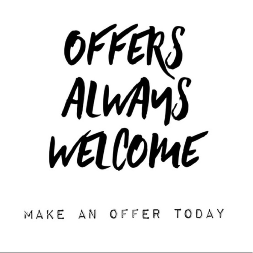 OFFERS WELCOME!
